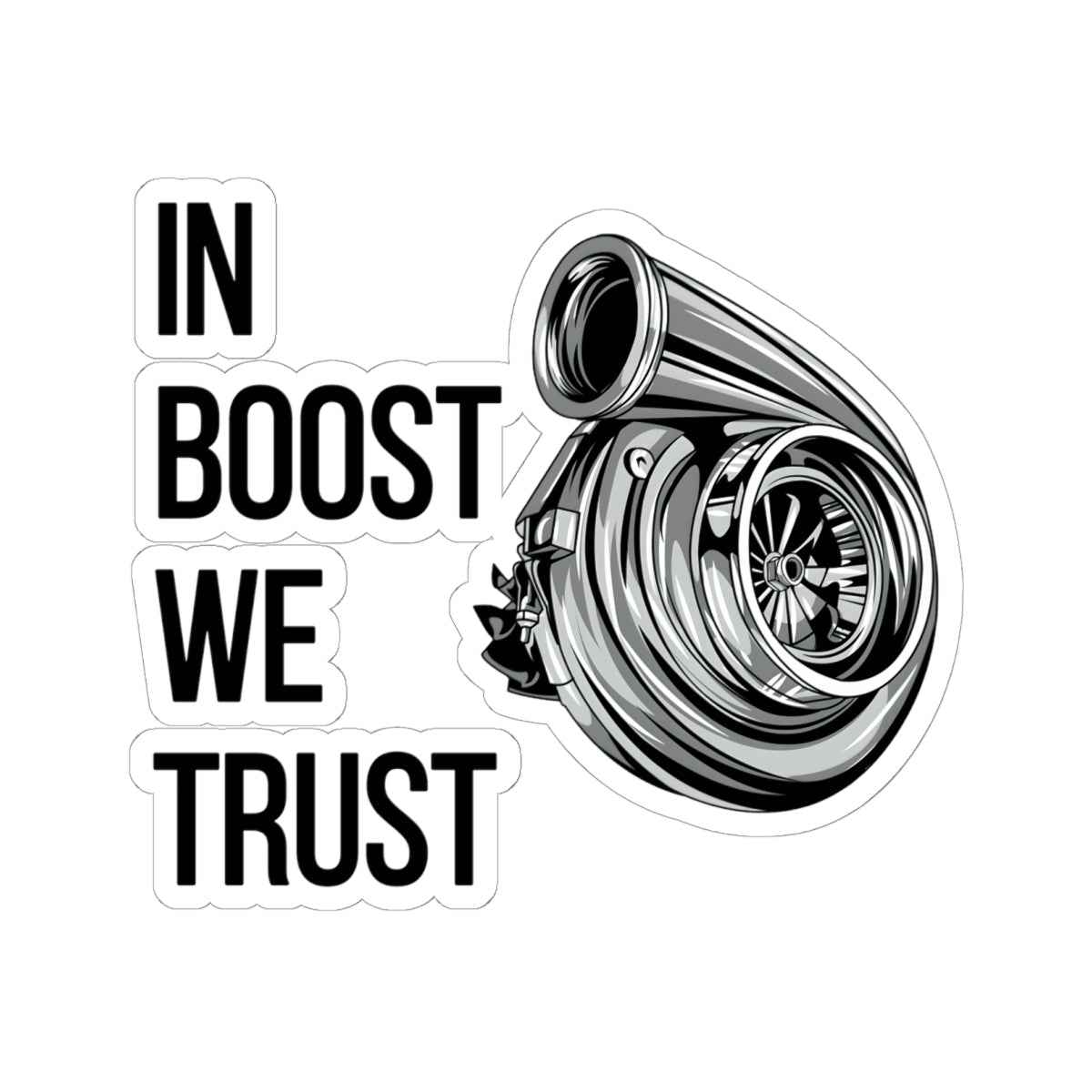 Car Decal/Bumper Sticker “In Boost We Trust Edition” by Revolution Society - Revolution Society