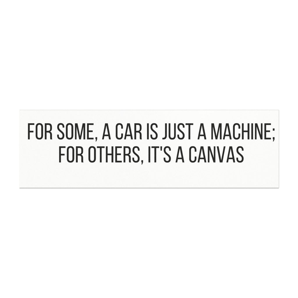 Car Magnet - "For Some, A Car Is Just A Machine; For Others, It's A Canvas" - Revolution Society