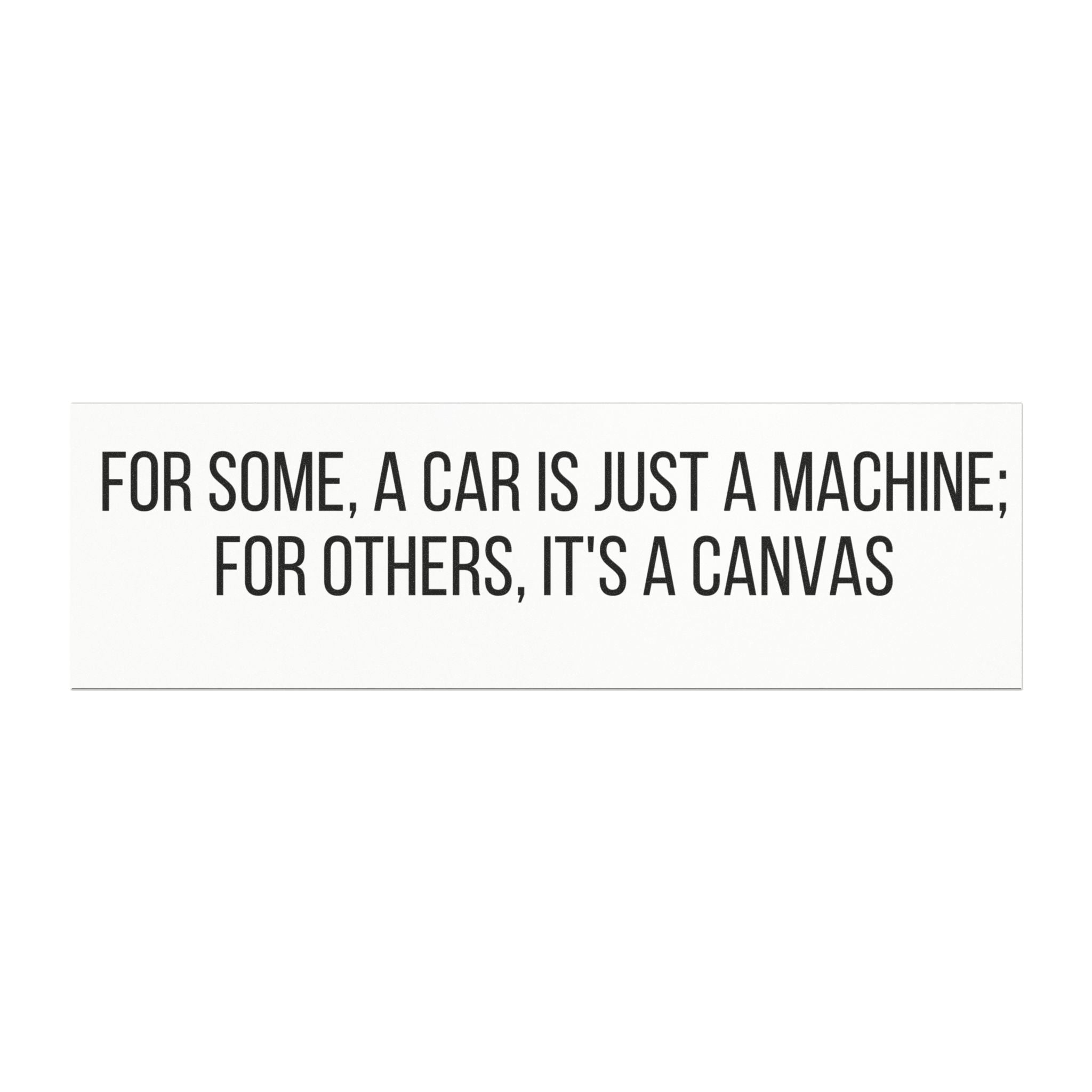 Car Magnet - "For Some, A Car Is Just A Machine; For Others, It's A Canvas" - Revolution Society