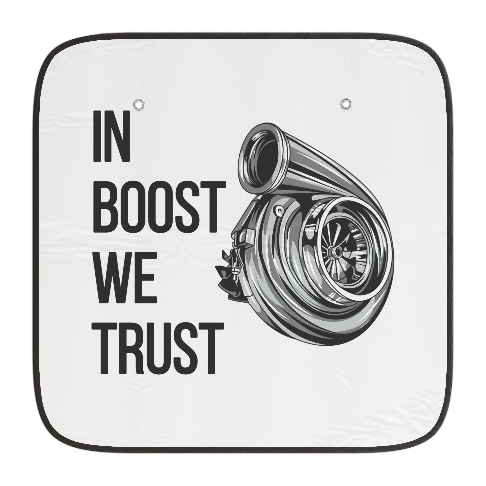 Car Sun Shade — "In Boost We Trust" Turbocharger Windshield Protector - Revolution Society